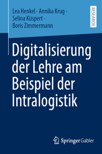 Digitalisierung Der Lehre Am Beispiel Der Intralogistik