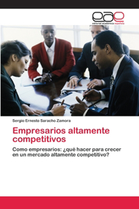 Empresarios altamente competitivos