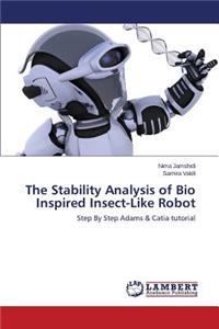 Stability Analysis of Bio Inspired Insect-Like Robot