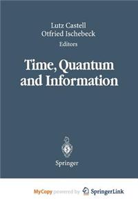 Time, Quantum and Information