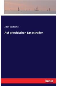 Auf griechischen Landstraßen