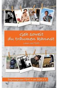 Geh soweit du träumen kannst