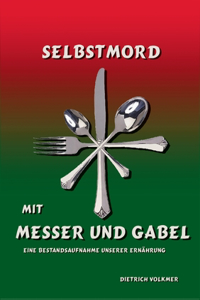 Selbstmord mit Messer und Gabel