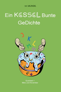 Ein KESSEL Bunte GeDichte