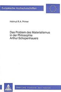 Das Problem Des Materialismus in Der Philosophie Arthur Schopenhauers