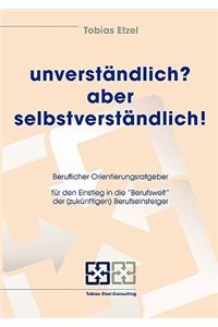 unverständlich? aber selbstverständlich!