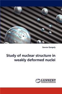 Study of nuclear structure in weakly deformed nuclei