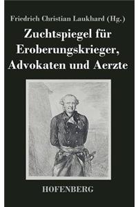 Zuchtspiegel für Eroberungskrieger, Advokaten und Aerzte