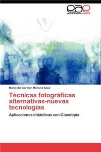 Técnicas fotográficas alternativas-nuevas tecnologías