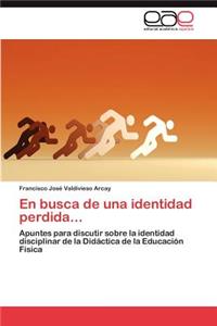 busca de una identidad perdida...