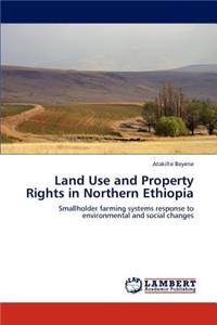 Land Use and Property Rights in Northern Ethiopia