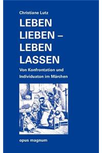 Leben lieben - leben lassen