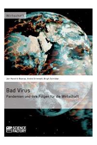 Bad Virus. Pandemien und ihre Auswirkungen auf die Wirtschaft