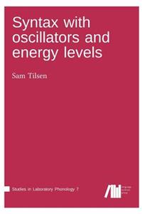 Syntax with oscillators and energy levels