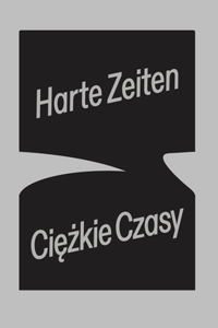 Harte Zeiten Ciezkie Czasy