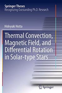 Thermal Convection, Magnetic Field, and Differential Rotation in Solar-Type Stars