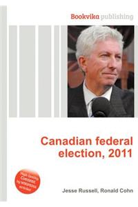 Canadian Federal Election, 2011