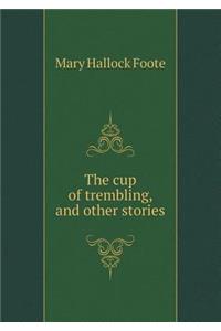 The Cup of Trembling, and Other Stories