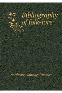 Bibliography of Folk-Lore