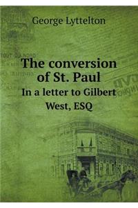 The Conversion of St. Paul in a Letter to Gilbert West, Esq
