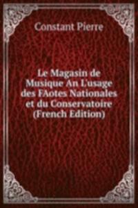 Le Magasin de Musique An L'usage des FAotes Nationales et du Conservatoire (French Edition)