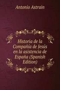 Historia de la Compania de Jesus en la asistencia de Espana (Spanish Edition)