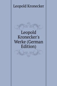 Leopold Kronecker's Werke (German Edition)