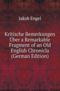 Kritische Bemerkungen Uber a Remarkable Fragment of an Old English Chronicla (German Edition)