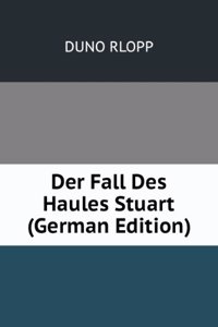 Der Fall Des Haules Stuart (German Edition)