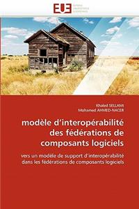 Mod�le d''interop�rabilit� Des F�d�rations de Composants Logiciels