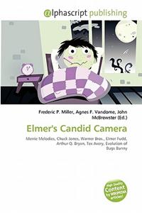 Elmer's Candid Camera