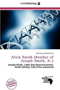 Alvin Smith (Brother of Joseph Smith, JR.)