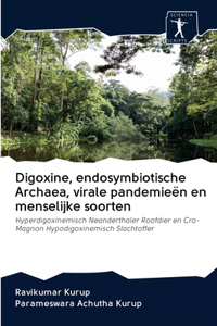 Digoxine, endosymbiotische Archaea, virale pandemieën en menselijke soorten