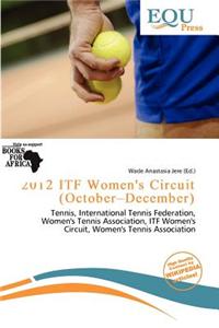 2012 Itf Women's Circuit (October-December)