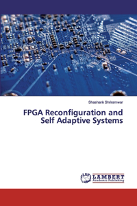 FPGA Reconfiguration and Self Adaptive Systems