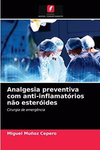 Analgesia preventiva com anti-inflamatórios não esteróides