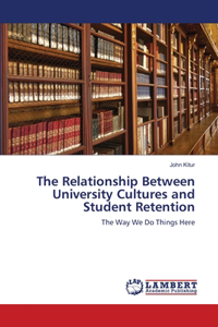 Relationship Between University Cultures and Student Retention