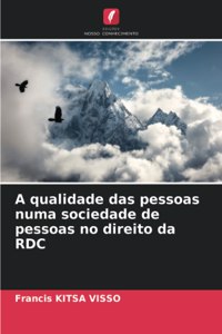 A qualidade das pessoas numa sociedade de pessoas no direito da RDC
