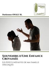 Souvenirs d'Une Enfance Crevassée