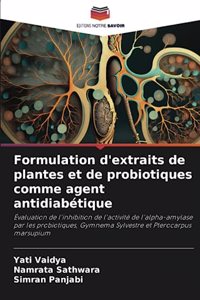 Formulation d'extraits de plantes et de probiotiques comme agent antidiabétique