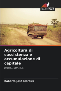 Agricoltura di sussistenza e accumulazione di capitale