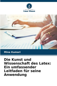 Kunst und Wissenschaft des Latex