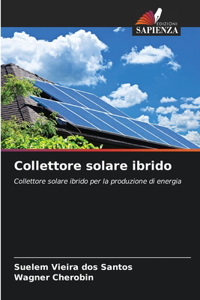 Collettore solare ibrido