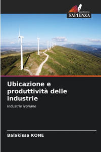 Ubicazione e produttività delle industrie
