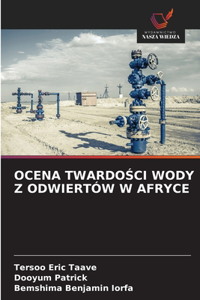Ocena TwardoŚci Wody Z Odwiertów W Afryce