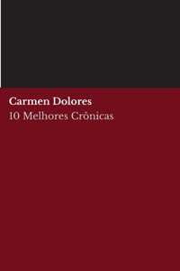 10 melhores crônicas - Carmen Dolores