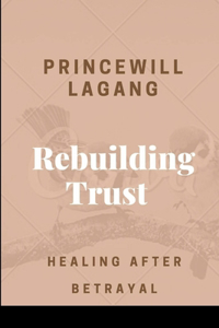 Rebuilding Trust