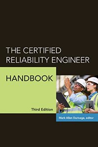 The Certified Reliability Engineer Handbook, 3rd Edition