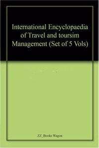 International Encyclopaedia of Travel and toursim Management (Set of 5 Vols)