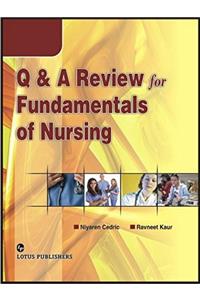 Q & A Review for Fundamentals of Nursing